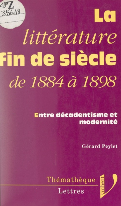 La littérature fin de siècle, de 1884 à 1898
