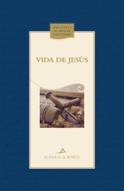 Capa do livro A Vida de Jesus Cristo de Ellen G. White