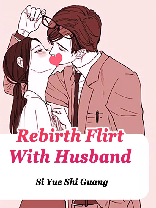 Rebirth: Flirt With Husband