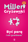 Być parą i nie zwariować - Katarzyna Miller & Andrzej Gryżewski