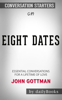 dailyBooks - Eight Dates: Essential Conversations for a Lifetime of Love by John Gottman: Conversation Starters artwork