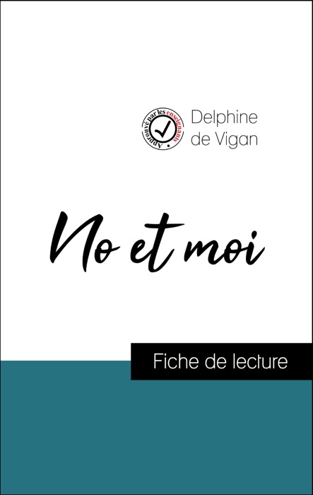 Analyse de l'œuvre : No et moi (résumé et fiche de lecture plébiscités par les enseignants sur fichedelecture.fr)