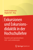 Exkursionen und Exkursionsdidaktik in der Hochschullehre - Astrid Seckelmann & Angela Hof