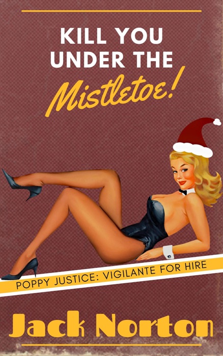 Kill You Under The Mistletoe