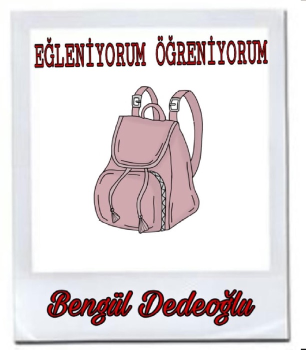 EĞLENİYORUM öğreniyorum