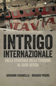 Intrigo internazionale - Giovanni Fasanella & Rosario Priore