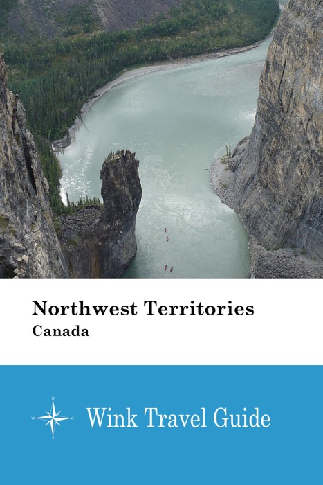 Northwest Territories (Canada) - Wink Travel Guide