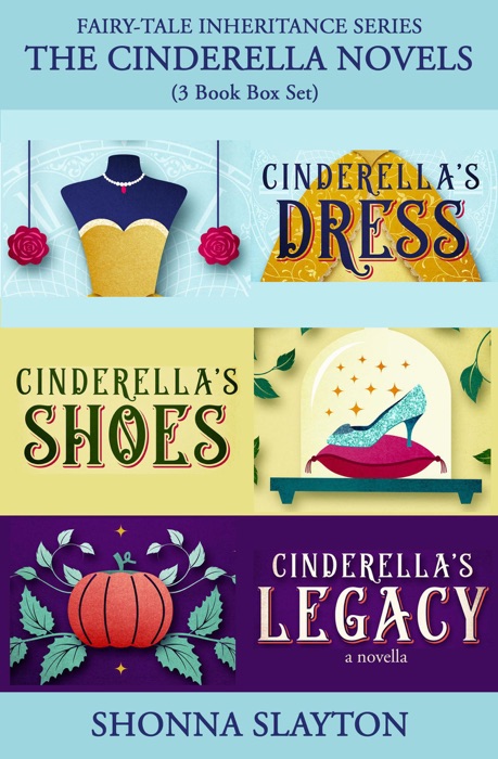 Fairy-tale Inheritance Series: The Cinderella Novels: 3 Book Box Set
