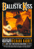 Ballistic Kiss - Richard Kadrey