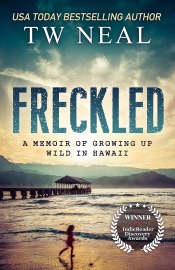 Freckled: a Memoir of Growing up Wild in Hawaii
