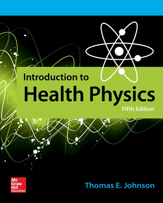 Introduction to Health Physics, Fifth Edition