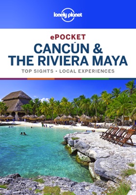 Pocket Cancun & the Riviera Maya Travel Guide