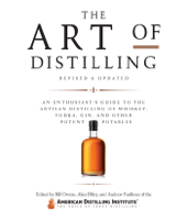 Bill Owens, Alan Dikty & Andrew Faulkner - The Art of Distilling, Revised and Expanded artwork