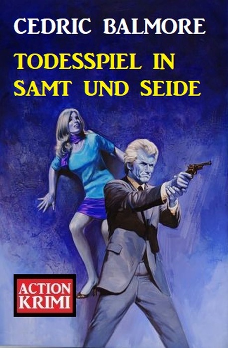 Todesspiel in Samt und Seide: Action Krimi