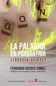 La palabra en psiquiatría - Fernando Vicente Gómez