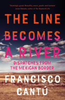 Francisco Cantu - The Line Becomes A River artwork