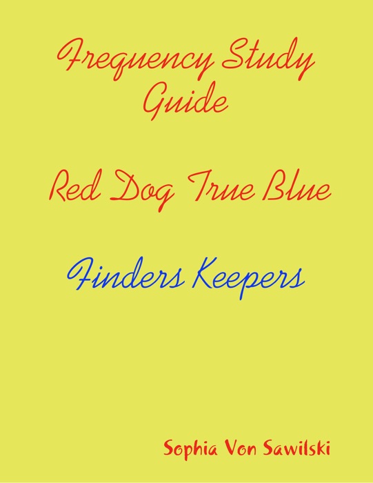 Frequency Study Guide, Red Dog, True Blue: Finders Keepers