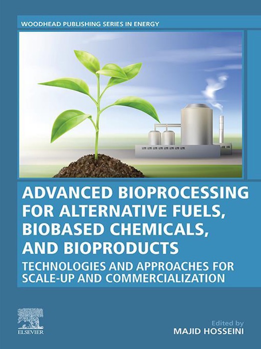 Advanced Bioprocessing for Alternative Fuels, Biobased Chemicals, and Bioproducts