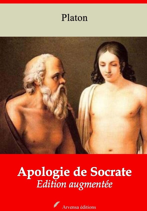 Apologie de Socrate – suivi d'annexes