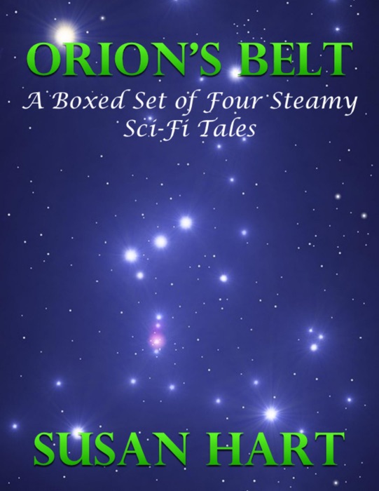 Orion’s Belt – A Boxed Set of Four Steamy Sci-Fi Tales