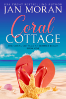 Jan Moran - Summer Beach: Coral Cottage (Summer Beach: Coral Cottage Book 1) artwork