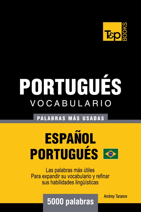 Vocabulario Español-Portugués Brasilero: 5000 Palabras Más Usadas