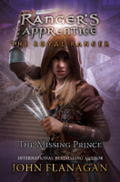 John F. Flanagan - The Royal Ranger: The Missing Prince artwork