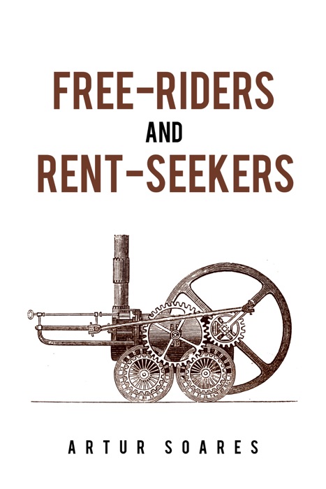 Free-Riders and Rent-Seekers