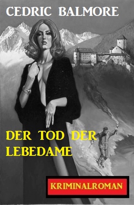 Der Tod der Lebedame: Kriminalroman