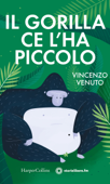 Il gorilla ce l'ha piccolo - Vincenzo Venuto