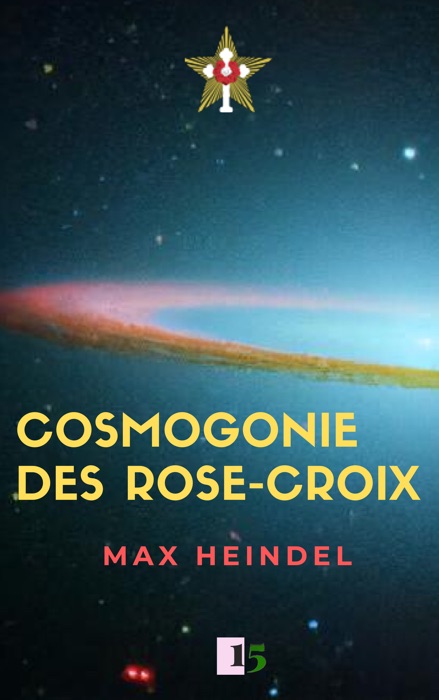 COSMOGONIE DES ROSE-CROIX