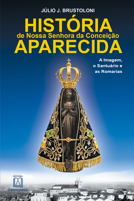 História de Nossa Senhora da Conceição Aparecida