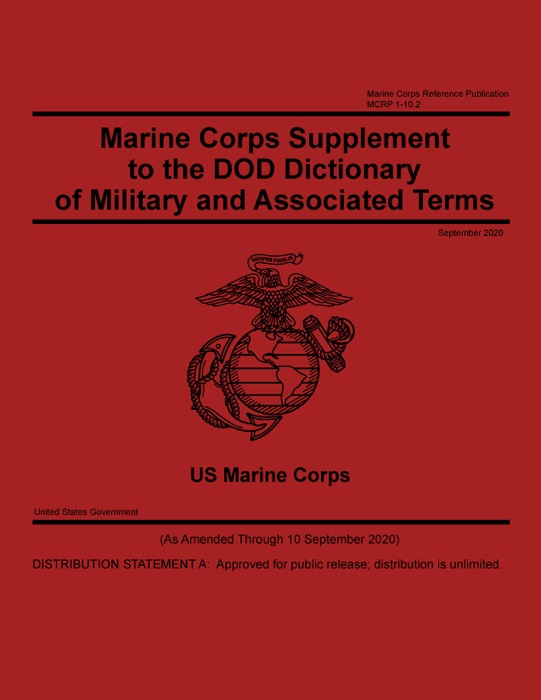 Marine Corps Reference Publication MCRP 1-10.2 Marine Corps Supplement to the DOD Dictionary of Military and Associated Terms September 2020