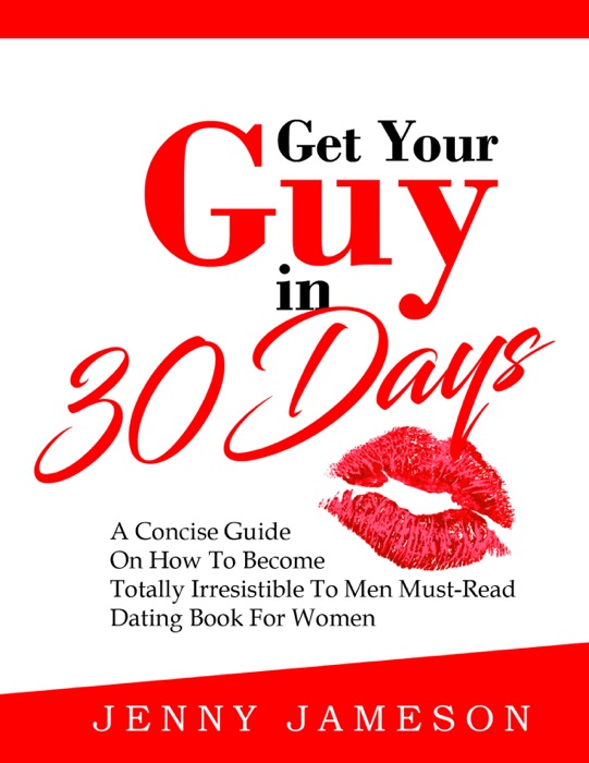 Get Your Guy In 30 Days