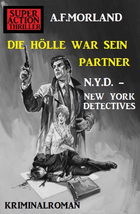 Die Hölle war sein Partner: N.Y.D. – New York Detectives