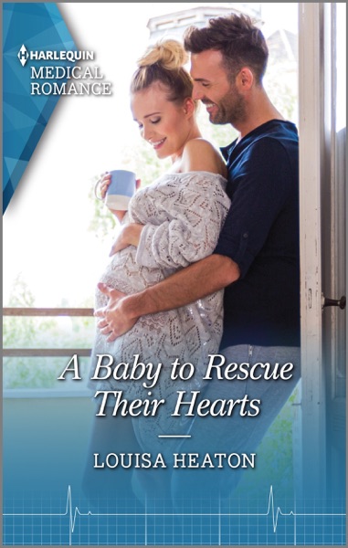 A Baby to Rescue Their Hearts
