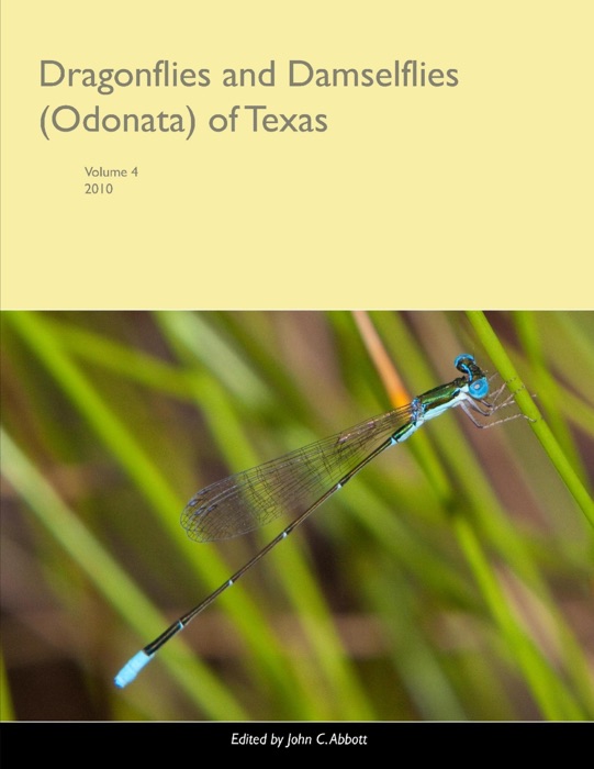 Dragonflies and Damselflies (Odonata) of Texas: Volume 4, 2010