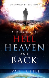 Download A Journey to Hell, Heaven, and Back