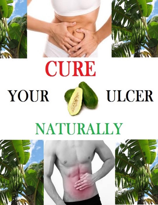 Cure Your Ulcer Naturally