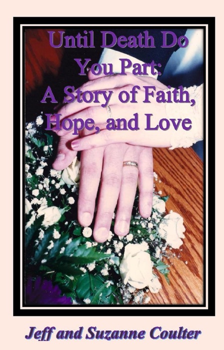 Until Death Do You Part: A Story of Faith, Hope, and Love