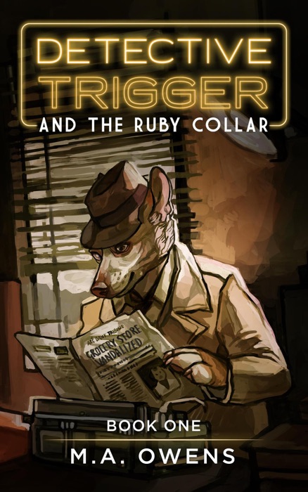 Detective Trigger and the Ruby Collar: Book One