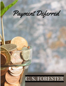 Payment Deferred - C.S. Forester