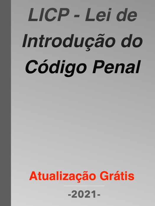 LICP - Lei de Introdução do Código Penal 2021