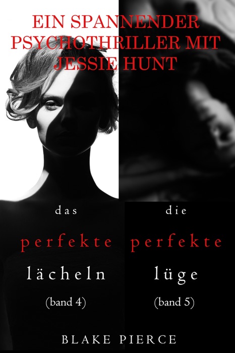 Spannendes Psychothriller-Paket mit Jessie Hunt: Das perfekte Lächeln (#4) and Die perfekte Lüge (#5)