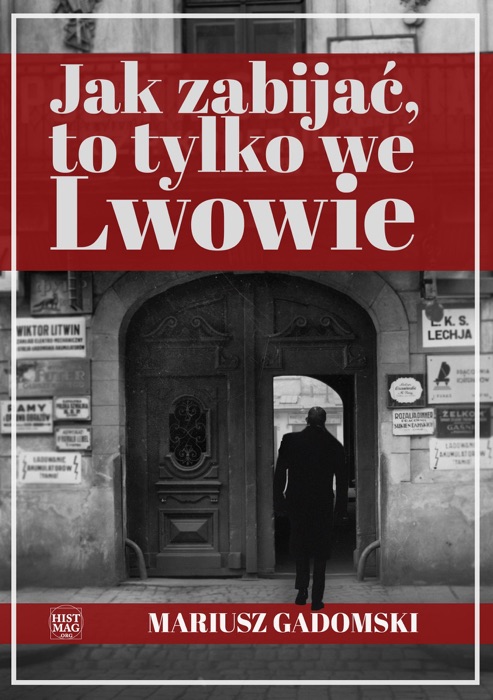 Jak zabijać, to tylko we Lwowie