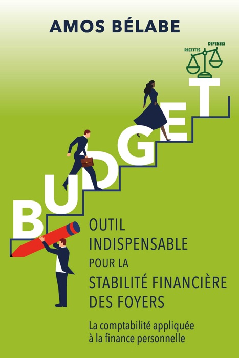 BUDGET: OUTIL INDISPENSABLE POUR LA STABILITÉ FINANCIÈRE DES FOYERS