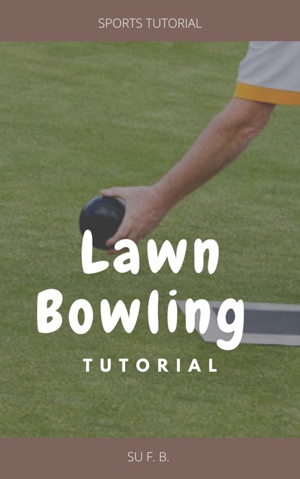 Lawn Bowling Tutorial