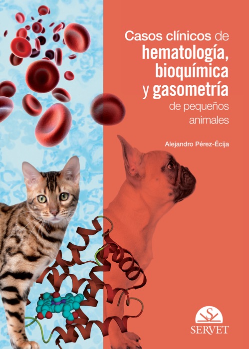 Casos clínicos de hematología, bioquímica y gasometría de pequeños animales