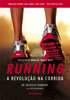 Running – A revolução na corrida - Nicholas Romanov & Kurt Brungardt