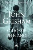O dossiê pelicano - John Grisham